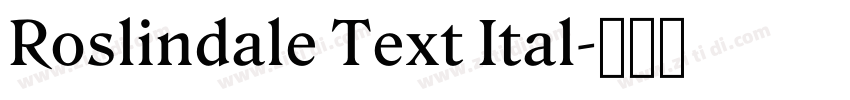 Roslindale Text Ital字体转换